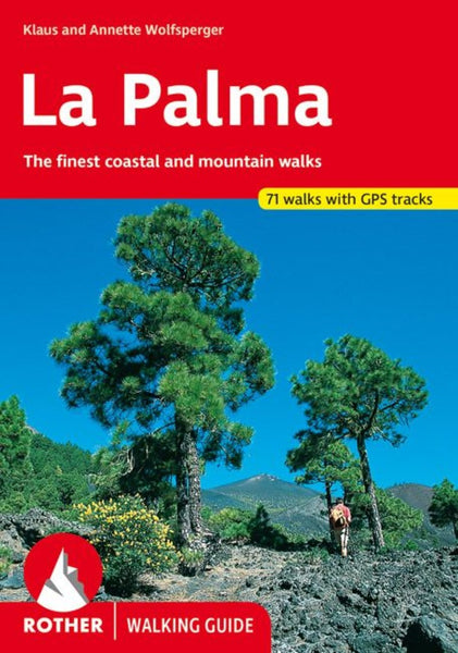 La Palma (Walking Guide) Rother Walking Guide, Bergverlag Rudolf Rother