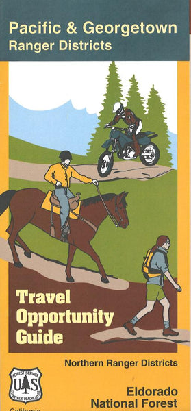 Pacific & Georgetown Ranger Districts Travel Opportunity Guide - El Dorado National Forest United States Forest Service