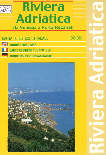Riviera Adriatica : da Venezia a Porto Recanati : carta turistico-stradale 1:200.000 Litografia Artistica Cartografica