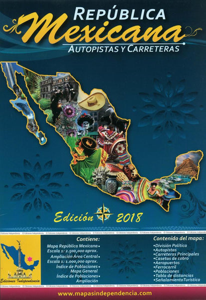 República Mexicana : autopistas y carreteras Ediciones Independencia