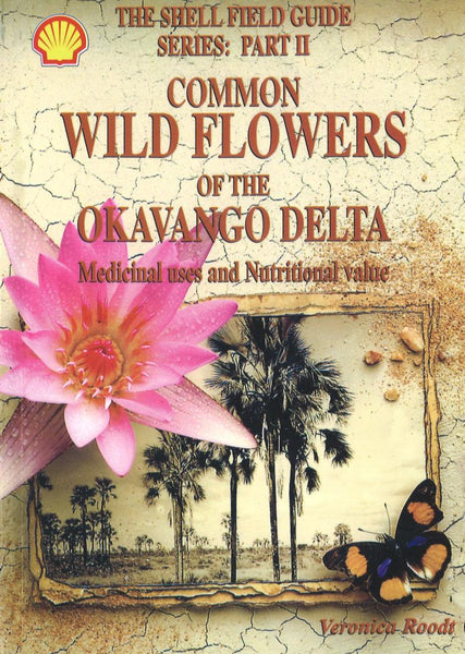 Common Wild Flowers of the Okavango Delta Veronica Roodt