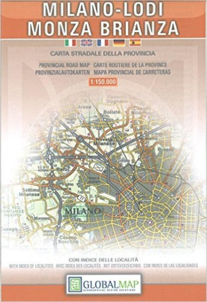 Milano-Lodi-Monza Brianza : carta stradale della provincia Litografia Artistica Cartografica