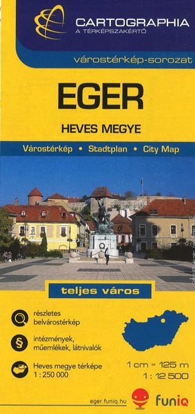 Eger : Heves Megye : várostérkép-sorozat : teljes város : várostérkép : 1:12 500 Cartographia