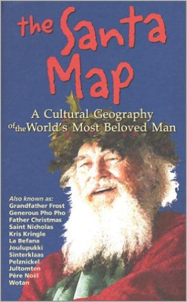 The Santa map: A Cultural Geography of the World's Most Beloved Man Hedberg Maps