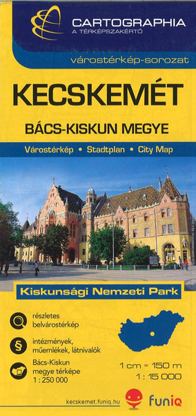Kecskemet - Bács-Kiskun Megye : várostérkép-sorozat : 1:15 000 Cartographia