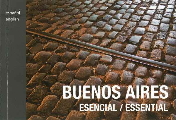 Buenos Aires Esencial / Essential (2nd Edition) deDios Editores