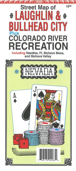 Street map of: Laughlin & Bullhead City : plus : Colorado River recreation : including Needles, Ft. Mohave Mesa, and Mohave Valley North Star Mapping