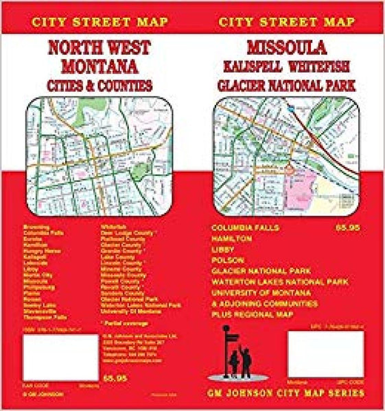 Missoula : Kalispell : Whitefish : Glacier National Park : city street map = North west Montana : cities & counties : city street map GM Johnson