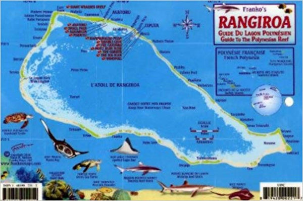 Franko's Rangiroa : Guide to the Polynesian Reef = Guide du Lagon Polynésien Frankos Maps Ltd.