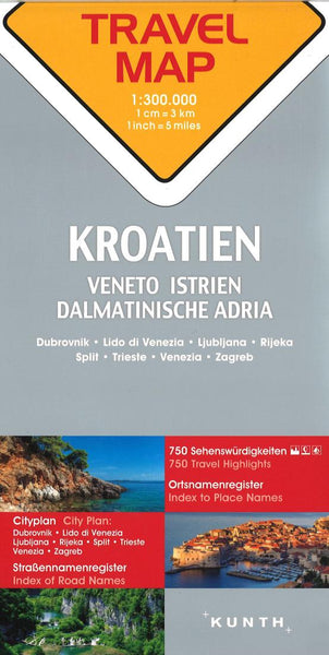 Kroatien : Veneto Istrien : Dalmatinische Adria : Dubrovnik, Lido di Venezia, Ljubljana, Rijeka, Split, Trieste, Venezia, Zagreb = Croatia : Veneto Istria : Dalmatia : Dubrovnik, Lido di Venezia, Ljubliana, Rijeka, Split, Trieste, Venezia, Zagreb Kunth Verlag