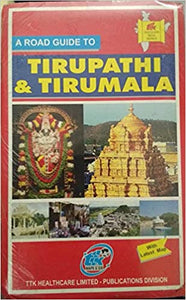 A Road Guide to Tirupati & Tirumala by TTK Healthcare Limited, Publications Division
