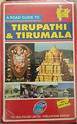 Cover of A Road Guide to Tirupati & Tirumala by TTK Healthcare Limited, Publications Division