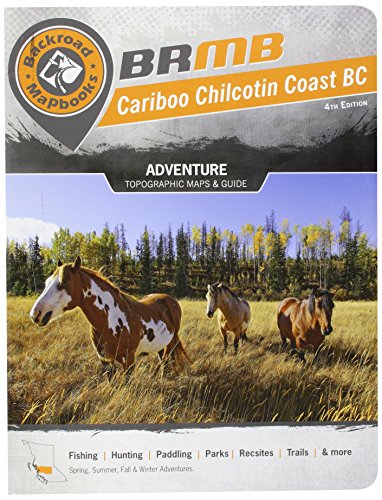 Cover of Cariboo Chilcotin Coast BC Backroad Mapbook 