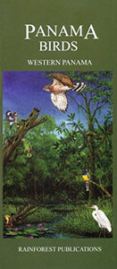 Panama Birds Wildlife Guide: Western Panama by Rainforest Publications