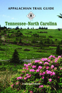 Appalachian Trail Guide to Tennessee - North Carolina by Appalachian Trail Conservancy