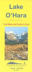 Lake O'Hara, Yoho Nat'l Park, British Columbia Trail Map and Guide in One by Gem Trek