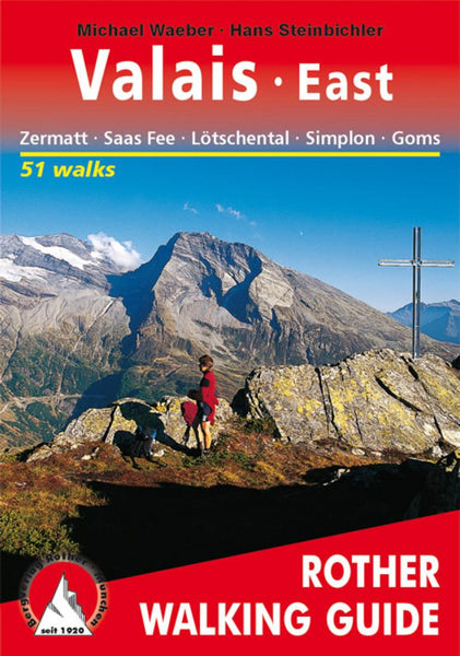 Cover of Valais, East, Walking Guide by Rother Walking Guide