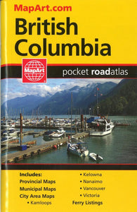 British Columbia Pocket Road Atlas by Canadian Cartographics Corporation