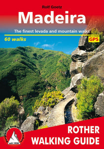 Madeira, Walking Guide by Rother Walking Guide