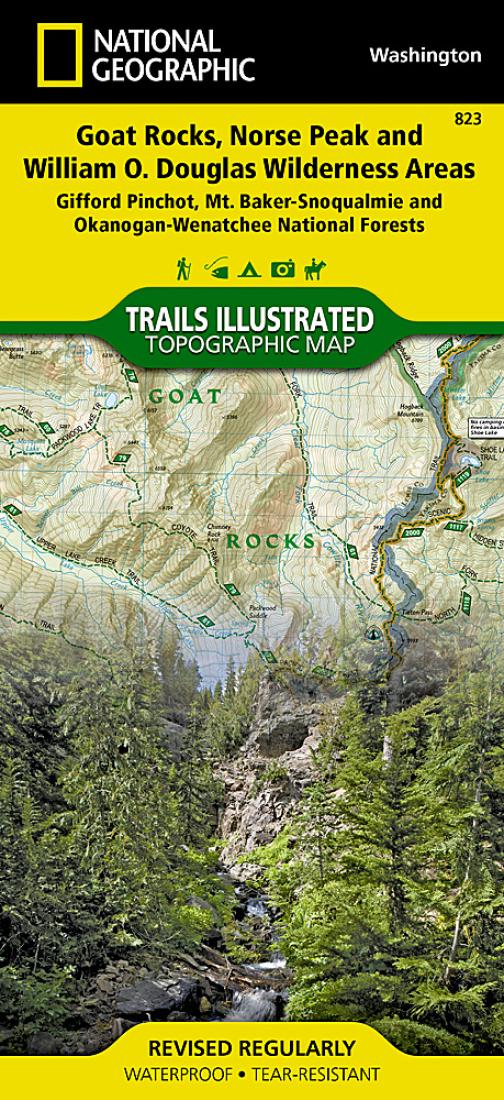 Goat Rocks, Norse Peak and William O. Douglas Wilderness Areas : Gifford-Pinchot, Mt. Baker-Snoqualmie and Okanogan-Wenatchee National Forests by National Geographic