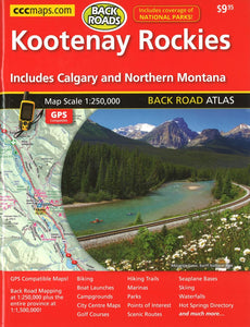 Kootenay Rockies Back Road Atlas by Canadian Cartographics Corporation