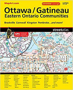 Ottawa Gatineau and Eastern Ontario Communities Street Atlas by Canadian Cartographics Corporation