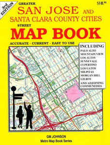 San Jose and Santa Clara County, CA, Street Map Book by GM Johnson