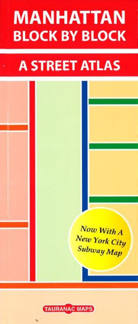 Cover of Manhattan Block by Block--A Street Atlas by Tauranac Press