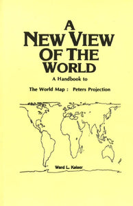 World Handbook to Peter's Projection, A New View by ODT, Inc.