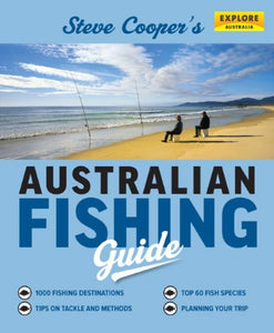 Steve Cooper's Australian Fishing Guide by Universal Publishers Pty Ltd