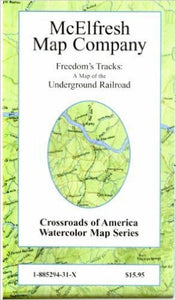 Freedom's Tracks, Map of the Underground Railroad by McElfresh Map Co.