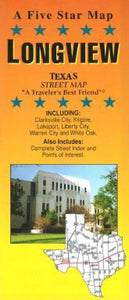 Longview, Texas by Five Star Maps, Inc.