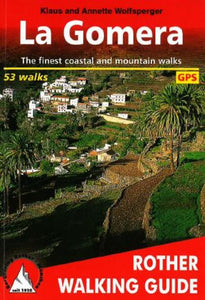 La Gomera, Walking Guide by Rother Walking Guide