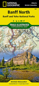 Banff north : Banff and Yoho National Parks by National Geographic