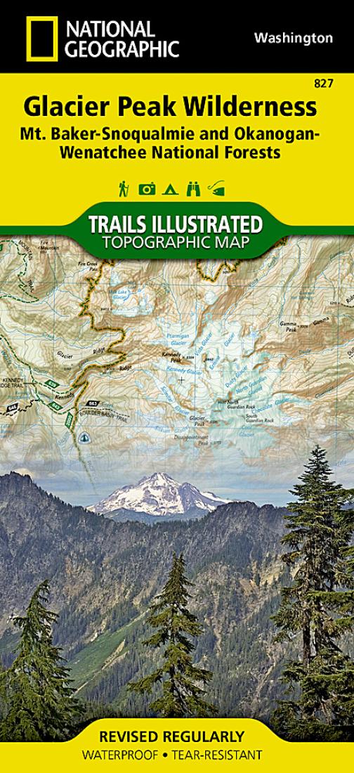 Glacier Peak Wilderness : Mt. Baker-Snoqualmie and Okanogan-Wenatchee National Forests by National Geographic