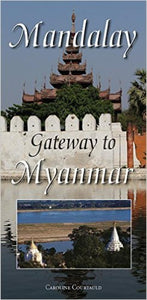 Mandalay: Gateway to Myanmar by Odyssey Publications