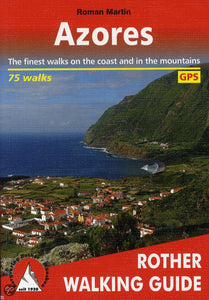 Azores, Walking Guide by Rother Walking Guide