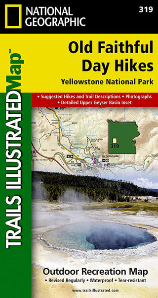 Old Faithful day hikes : Yellowstone National Park by National Geographic