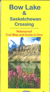 Bow Lake and Saskatchewan Crossing, Waterproof Trail Map and Guide in One by Gem Trek