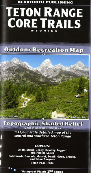 Cover of Teton Range Core Trails  Outdoor Recreation Map with Topographic Shaded Relief by Beartooth Publishing